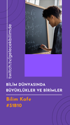 Bilim Dünyasındaki Büyüklükler ve Birimler Nelerdir?