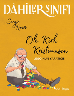 Dâhiler Sınıfı – Ole Kirk Kristiansen: LEGO’nun Yaratıcısı