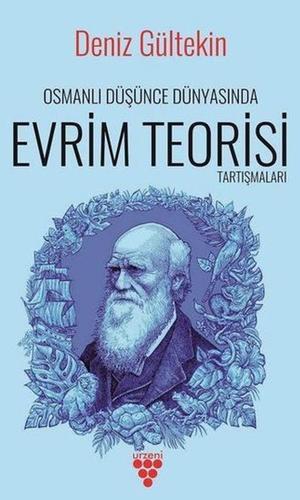 Osmanlı Düşünce Dünyasında Evrim Teorisi Tartışmaları