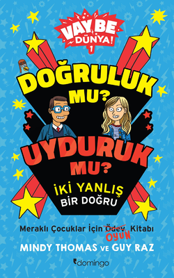 Vay Be Dünya! - Doğruluk mu? Uyduruk mu?  İki Yanlış Bir Doğru