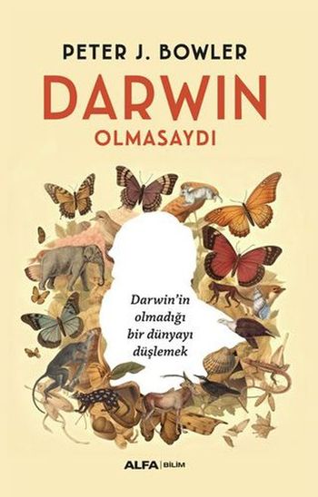 Darwin Olmasaydı