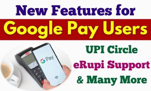 Google Disrupts Digital Payments With New UPI Features