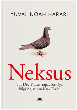 Neksus: Taş Devri’nden Yapay Zekâya Bilgi Ağlarının Kısa Tarihi