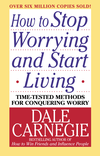 How to Stop Worrying and Start Living