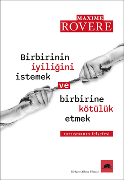 Birbirinin İyiliğini İstemek ve Birbirine Kötülük Etmek