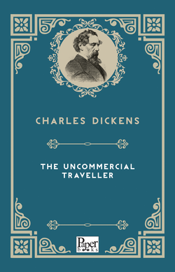The Uncommercial Traveller (Charles Dickens)