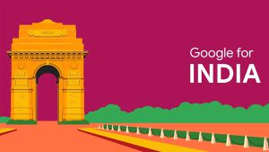 Google Expands Its Footprint With New Initiatives In India