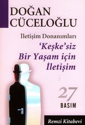 İletişim Donanımları: 'Keşke'siz Bir Yaşam İçin İletişim