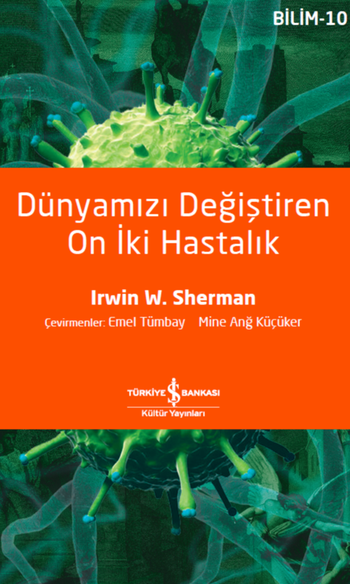 Dünyamızı Değiştiren On İki Hastalık