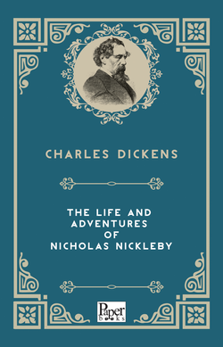 The Life and Adventures of Nicholas Nickleby (Charles Dickens)