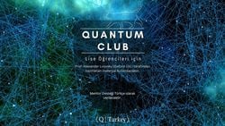 Liselilere Yönelik 25 Haftalık Kuantum Fiziği Eğitimi