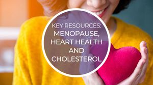 Menopause Drives Changes Linking Cholesterol And Heart Disease