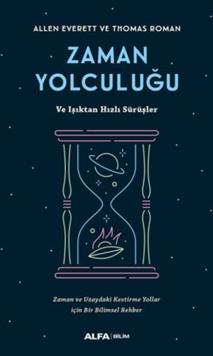 Zaman Yolculuğu ve Işıktan Hızlı Sürüşler