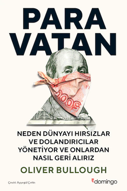 Paravatan - Neden Dünyayı Hırsızlar Ve Dolandırıcılar Yönetiyor Ve Onlardan Nasıl Geri Alırız?