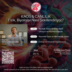 KAOS & CANLILIK: Fizik, Biyolojiyi Nasıl Şekillendiriyor?