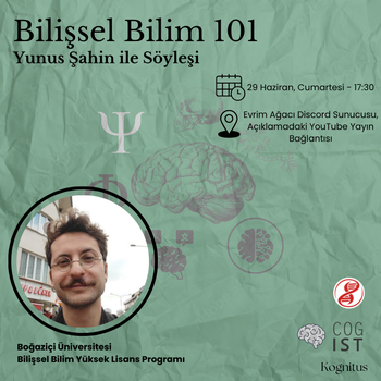 Yunus Şahin ile Bilişsel Bilim 101