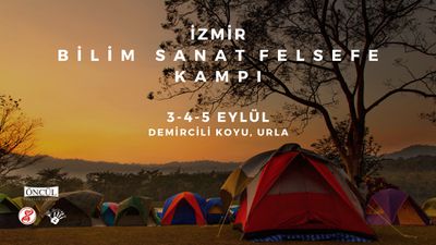 İzmir Bilim Sanat Felsefe Kampı: Sizi de Bekliyoruz!