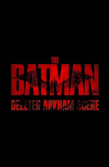 The Batman: Deleted Arkham Scene
