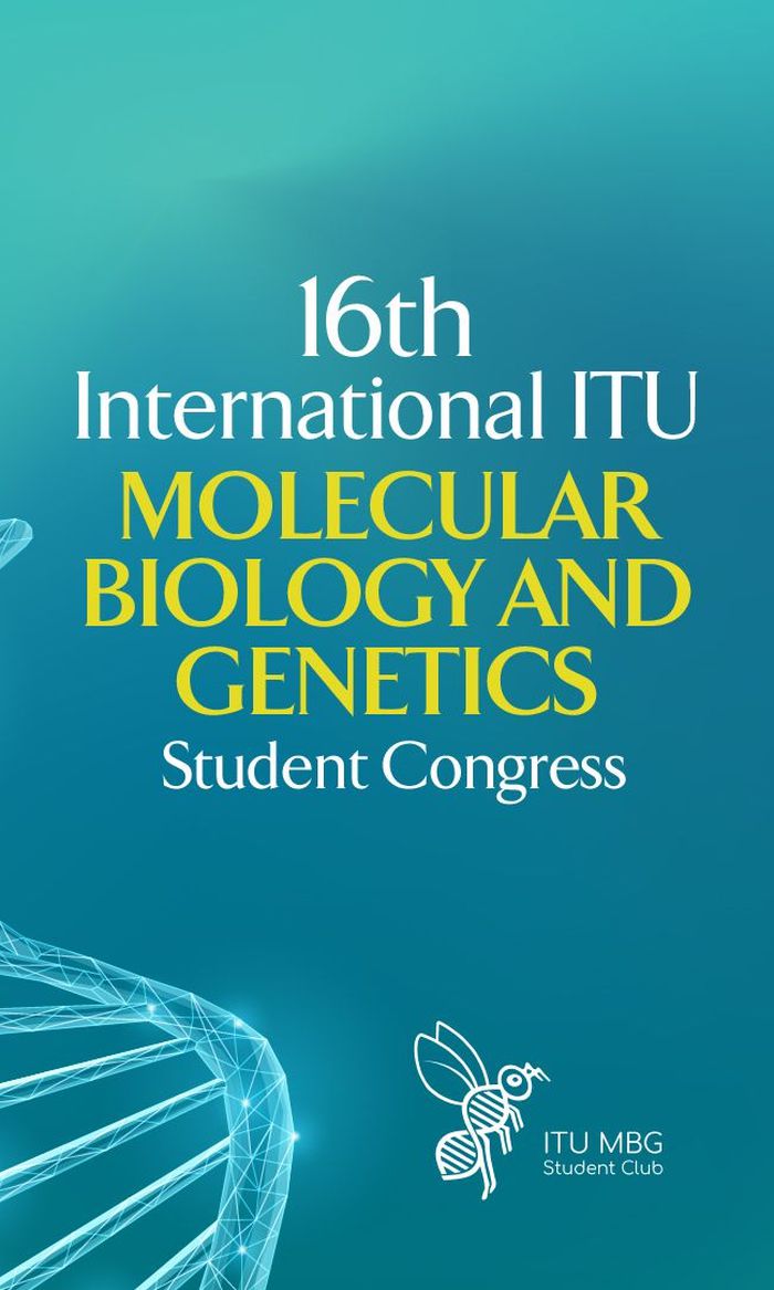 İTÜ Uluslararası Moleküler Biyoloji Ve Genetik Öğrenci Kongresi