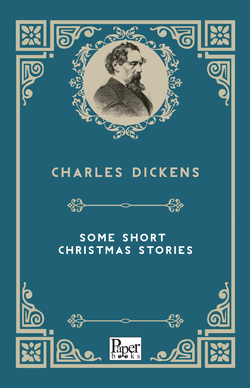 Some Short Christmas Stories (Charles Dickens)