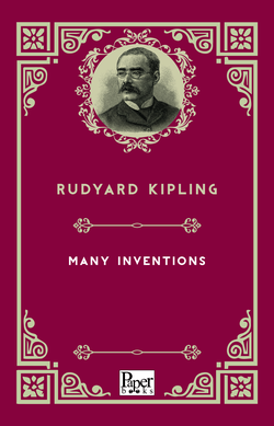 Many Inventions (Rudyard Kipling)
