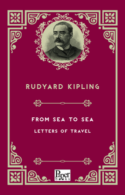 From Sea to Sea Letters of Travel (Rudyard Kipling)