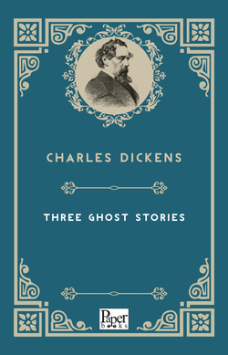 Three Ghost Stories (Charles Dickens)