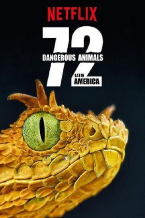 72 Tehlikeli Hayvan: Latin Amerika
