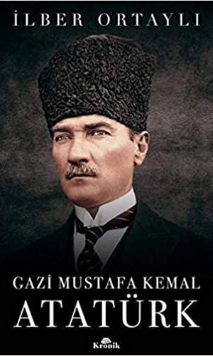 Gazi Mustafa Kemal Atatürk