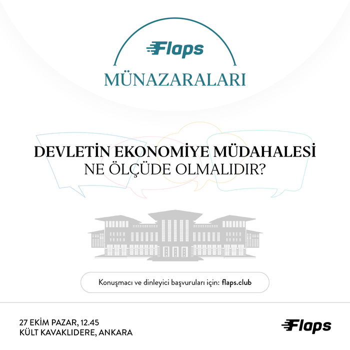 Flaps Münazaraları - Devletin ekonomiye müdahalesi ne ölçüde olmalıdır?