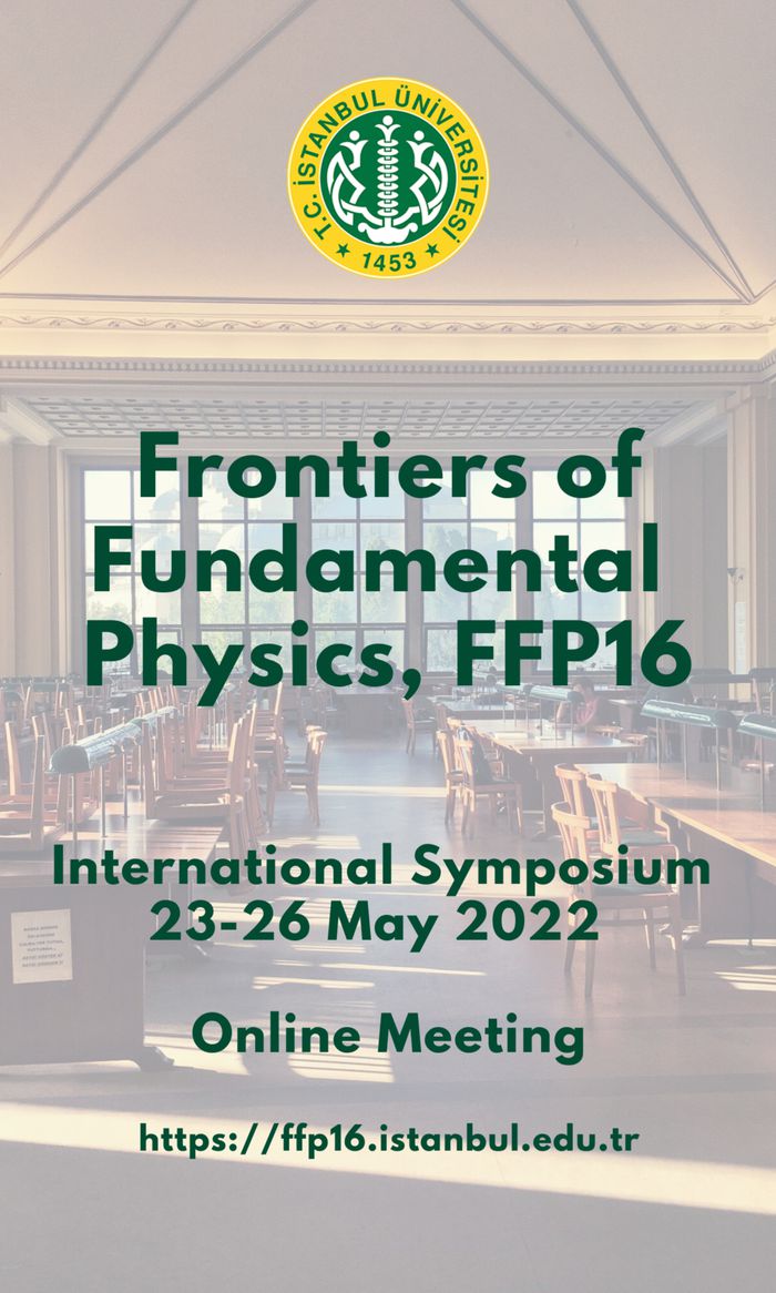 Frontiers of Fundamental Physics (FFP16), International Symposium