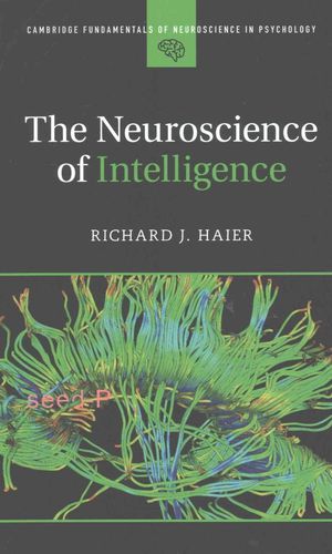 The Neuroscience Of Intelligence