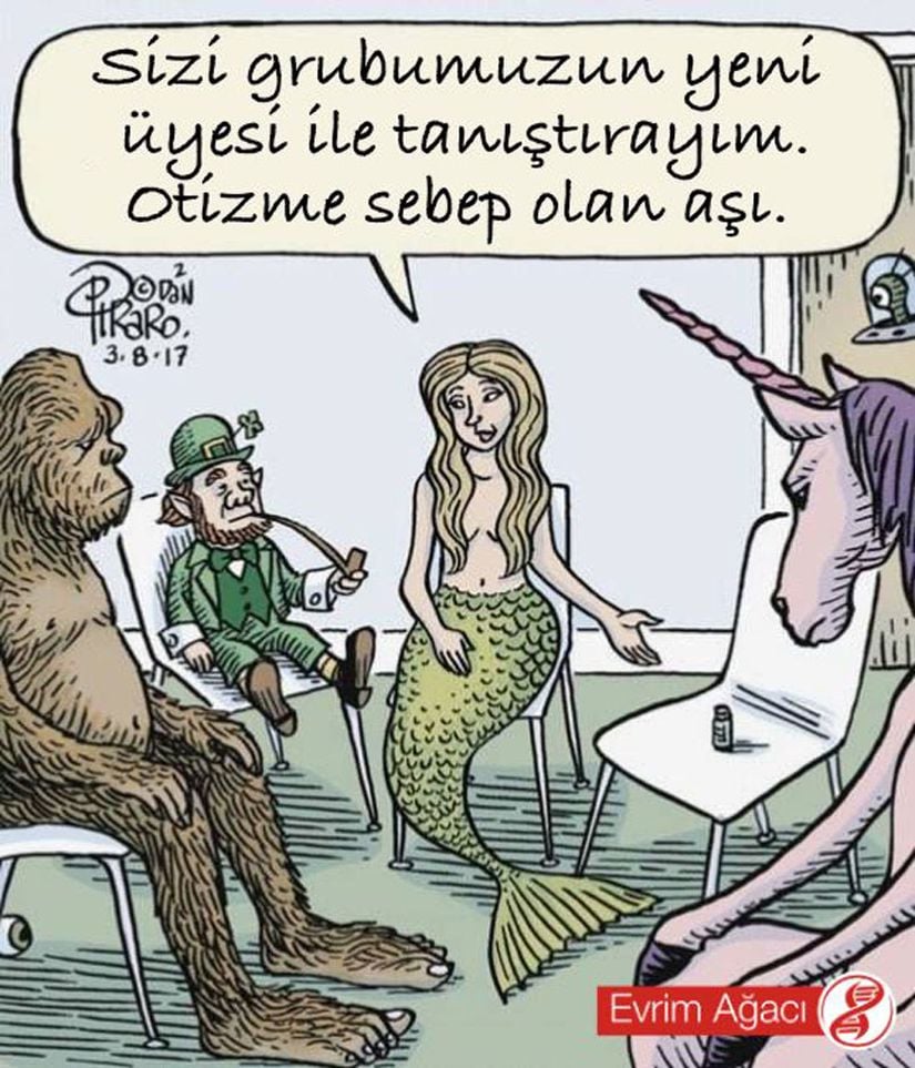 Bu harika karikatürde otizme sebep olan aşıların kocaayak, mistik cüceler, deniz kızı ve tek boynuzlu at gibi hayali karakterler arasında yerini aldığını görüyoruz.