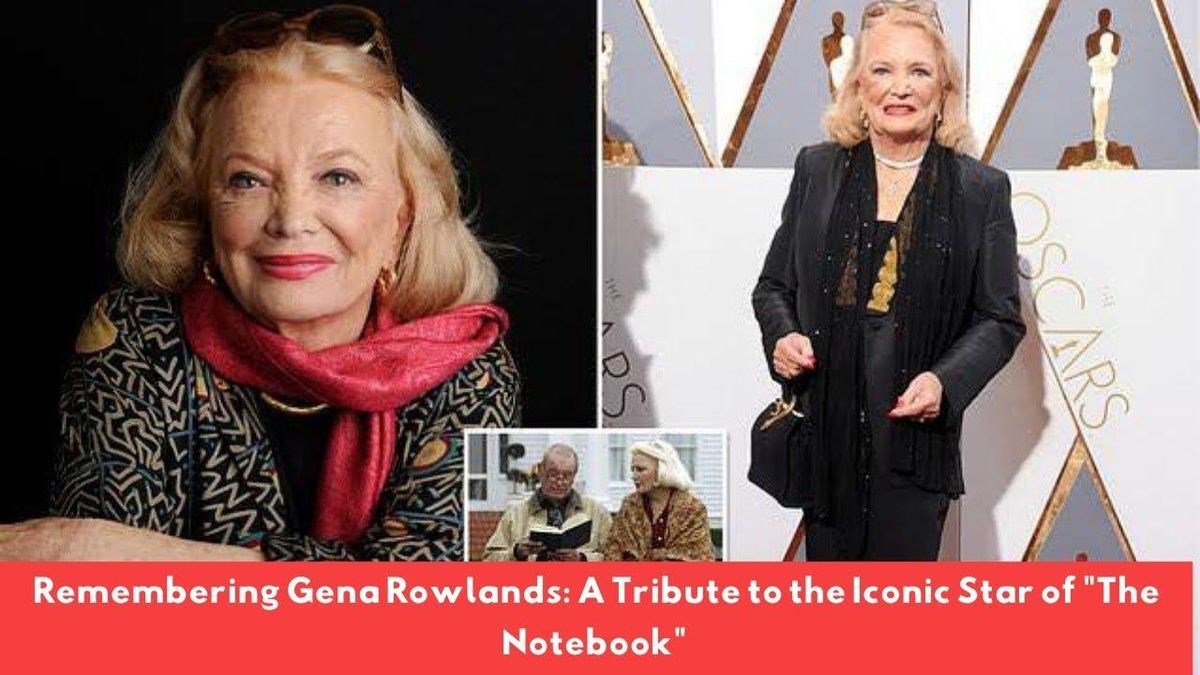 Gena Rowlands Leaves Behind Lasting Legacy The Pinnacle Gazette