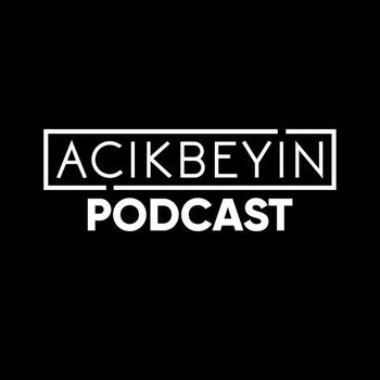 AçıkBeyin's Podcast