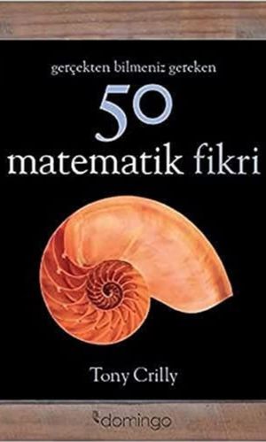 Gerçekten Bilmeniz Gereken 50 Matematik Fikri