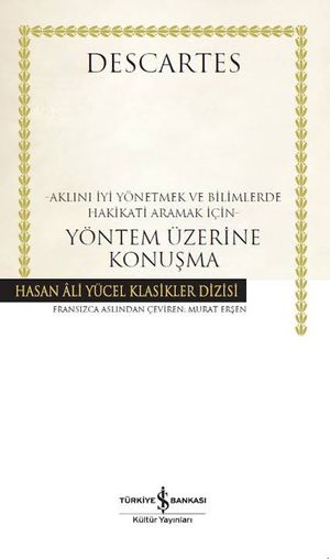 -Aklını İyi Yönetmek ve Bilimlerde Hakikati Aramak İçin- Yöntem Üzerine Konuşma