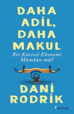 Daha Adil, Daha Makul Bir Küresel Ekonomi Mümkün mü?