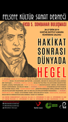 FKSD 5. Sonbahar Buluşması: Hakikat Sonrası Dünyada Hegel