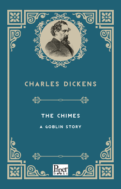 The Chimes A Goblin Story (Charles Dickens)