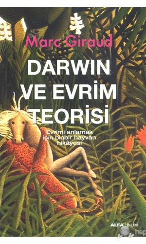 Darwin ve Evrim Teorisi (Evrimi Anlamak İçin Binbir Hayvan Hikayesi)